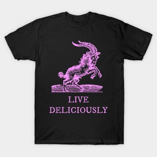 Live Deliciously In Pink T-Shirt